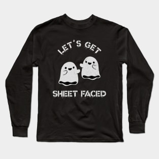 Let's Get Sheet Faced Long Sleeve T-Shirt